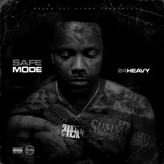 Safe Mode by 24Heavy