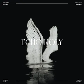 Echo Holy (In Studio) by Red Rocks Worship