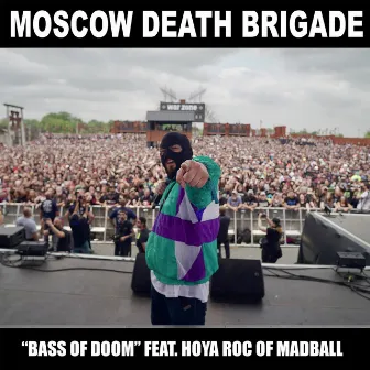 Bass Of Doom by Moscow Death Brigade