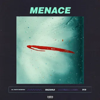 Menace by Bazanji