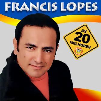 As 20 Melhores by Francis Lopes