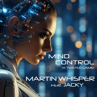 Mind Control (A Twisted Game) by Martin Whisper