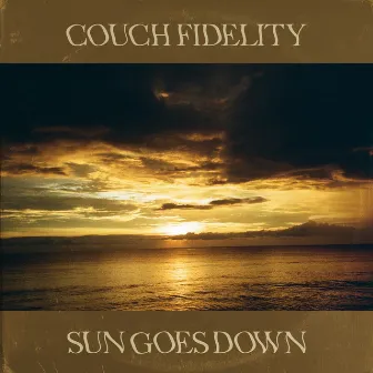 Sun Goes Down by Couch Fidelity