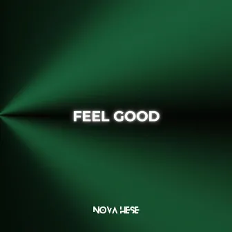 Feel Good by Nova Hese