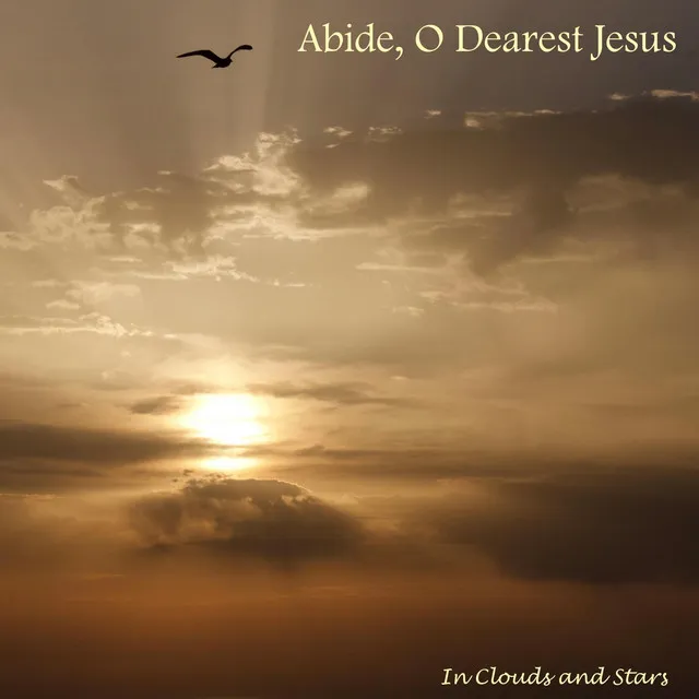 Abide, O Dearest Jesus - Felt