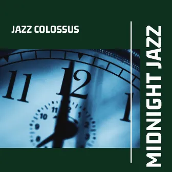 Midnight Jazz by Jazz Colossus