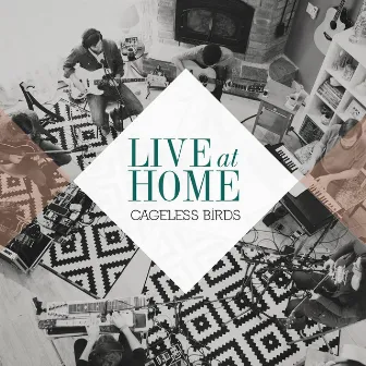 Live at Home by Cageless Birds