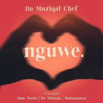 Nguwe by Da Muziqal Chef