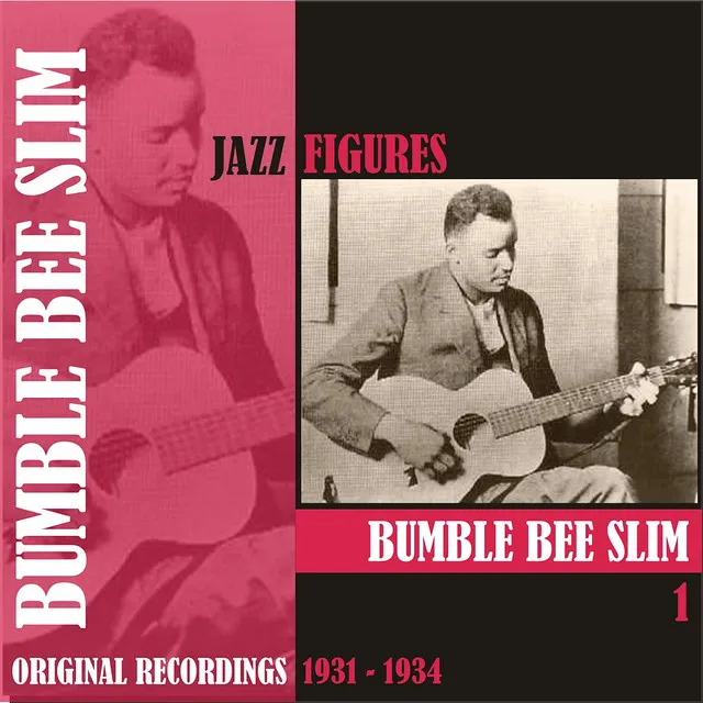 Jazz Figures / Bumble Bee Slim, (1931 - 1934), Volume 1