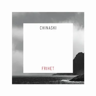 FRIHET by Chinaski