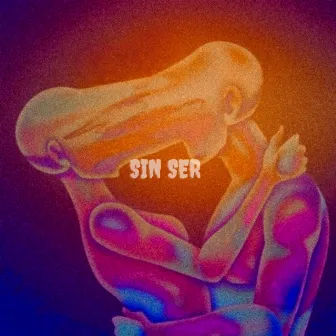 SIN SER by Asael GG