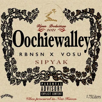 Oochie Walley by RBNSN