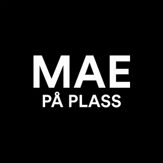 På Plass by Mae