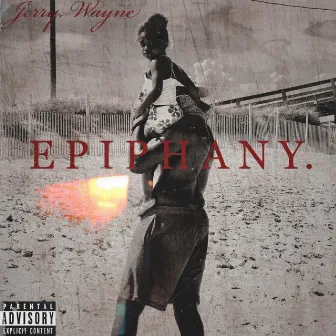 Epiphany by Jerry. Wayne