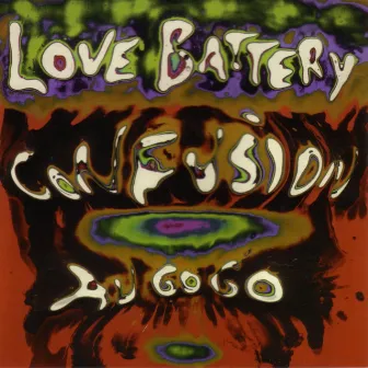 Confusion Au Go Go by Love Battery