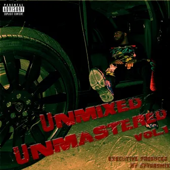 UNMIXED UNMASTERED, Vol. 1 by SPYDASMIX