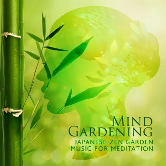 Mind Gardening: Japanese Zen Garden Music for Meditation and Relaxation, Healing Sound of Nature for Mindfulness, Yoga, Reiki, Oriental Yoga by Dona Premelk