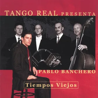 Tiempos Viejos by Tango Real