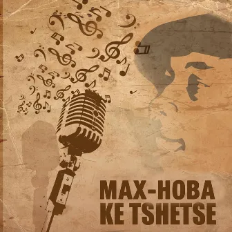 Ke-Tshetse by Max-Hoba