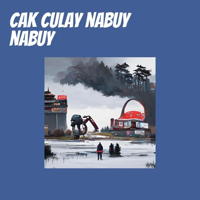 Cak Culay Nabuy Nabuy