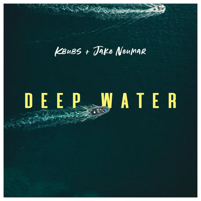 Deep Water