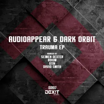 Trauma EP by Audioappear