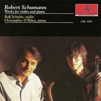 Schumann, R.: Works for Violin and Piano by Rolf Schulte