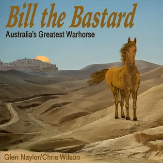 Bill the Bastard by Chris Wilson