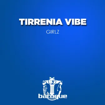 Girlz by Tirrenia Vibe