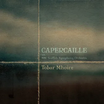 Tobar Mhoire (Orchestral) by Capercaillie