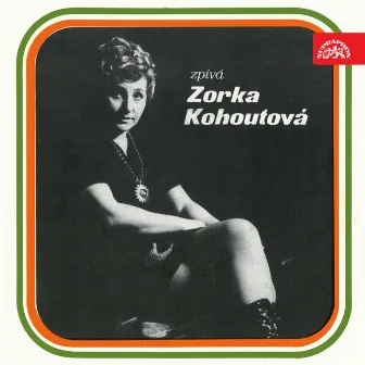 Zpívá Zorka Kohoutová by Zorka Kohoutová