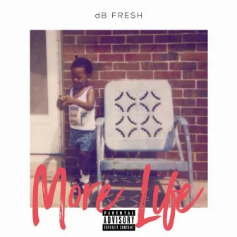 More Life by DB Fre$h