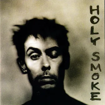 Holy Smoke by Peter Murphy