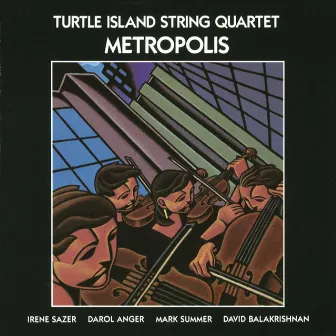 Metropolis by Turtle Island String Quartet