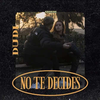 No te decides by Dudi