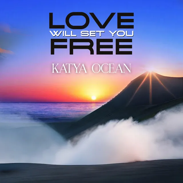 Love Will Set You Free - Radio Edit