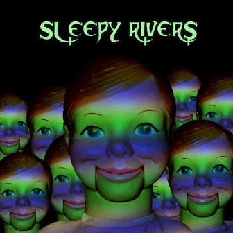 Sleepy Rivers by Sleepy Rivers