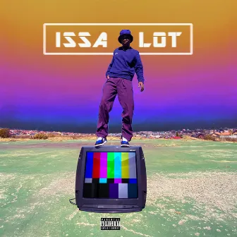 Issa Lot by Just Jabba