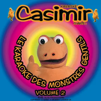 Casimir: Le karaoké des monstres gentils, vol. 2 by Casimir