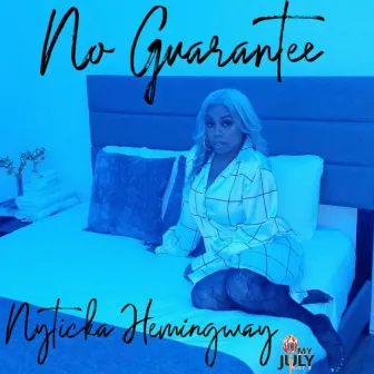 No Guarantee by Nyticka Hemingway