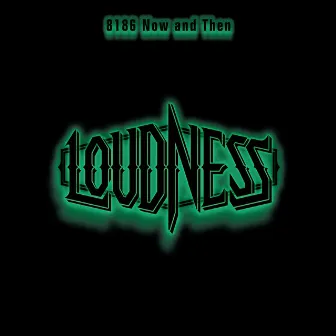 8186 Now and Then (Live) by LOUDNESS