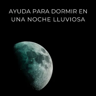 Ayuda Para Dormir En Una Noche Lluviosa by Tribu del sueño