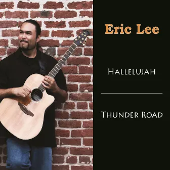 Hallelujah / Thunder Road by Eric Lee