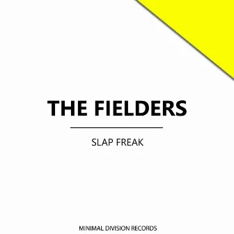 Slap Freak by The Fielders