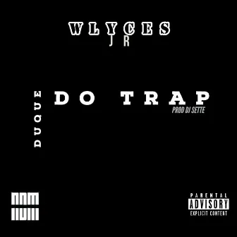 Duque do Trap by mc wlyces jr