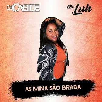 As Mina São Braba by MC Luh