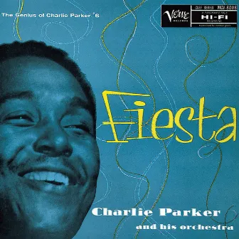 Fiesta: The Genius Of Charlie Parker #6 by Charlie Parker And His Orchestra