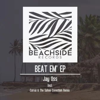 Beat Em' EP by Jay Oss