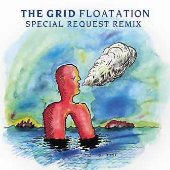 Floatation (2020 Special Request Redition) by The Grid