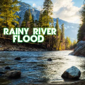 Rainy River Flood by River Sounds